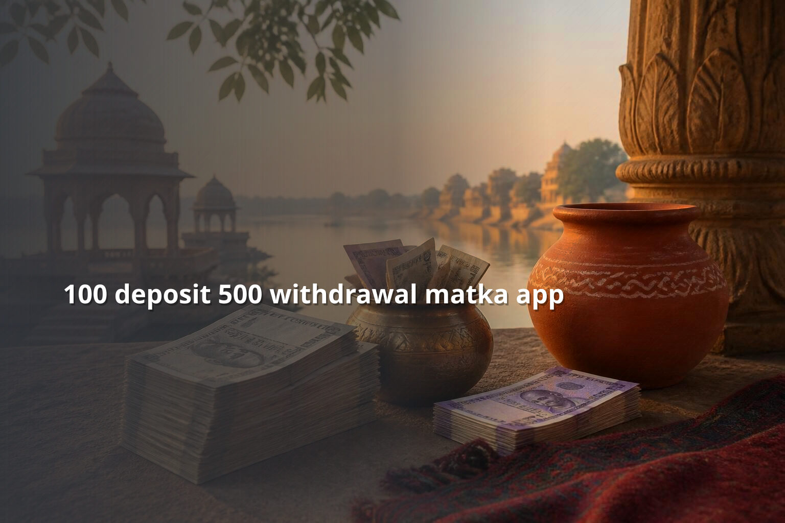 100 deposit 500 withdrawal matka app - matka_satta