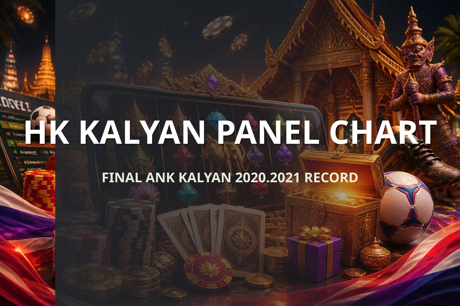 HK KALYAN PANEL CHART FINAL ANK KALYAN 2020.2021 RECORD